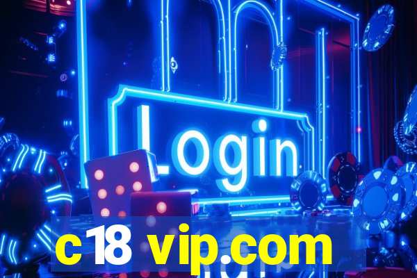 c18 vip.com